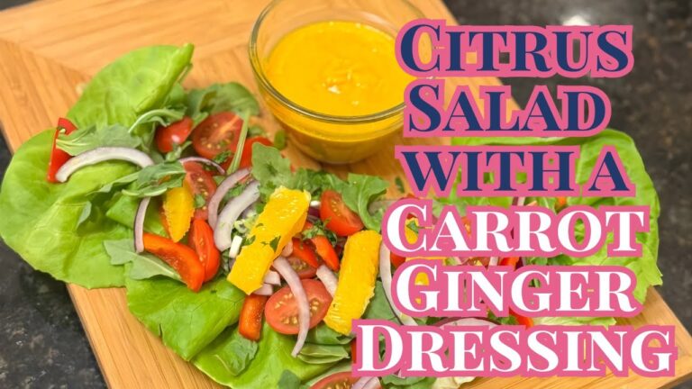 Citrus Salad with Carrot Ginger Dressing and Friendship Talk